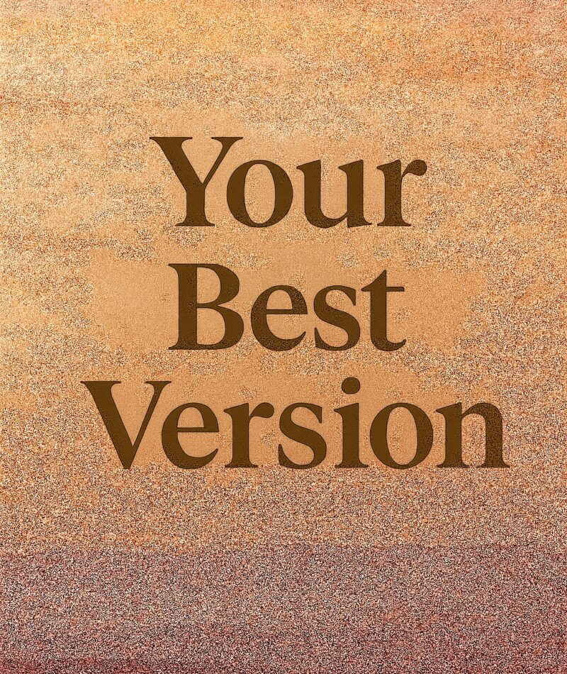 Your Best Version